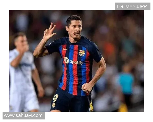 明星球员表现分析:莱万多夫斯基进球解析 明星球员表现分析:莱万多夫斯基进球解析