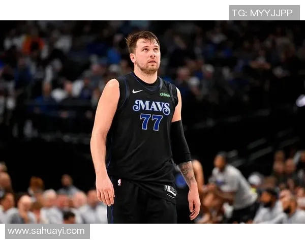 东契奇伤情更新：复出时间未定球队仍在密切评估中